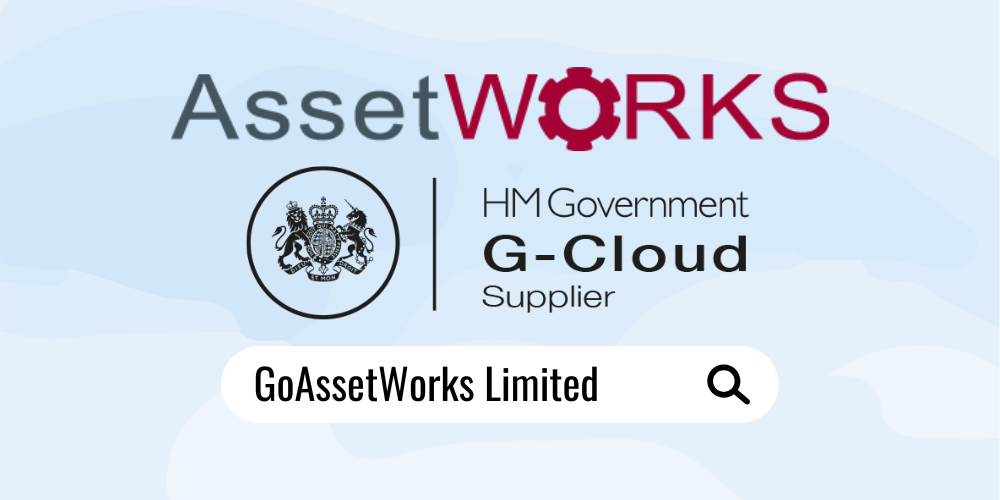 AssetWorks - G-Cloud 13 Supplier - Search for us on G-Cloud ; GoAssetWorks Limited